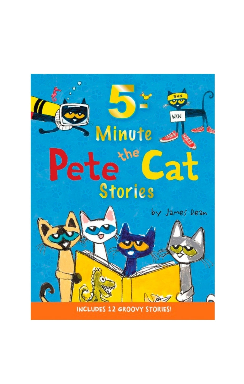 Pete the Cat: 5-Minute Pete the Cat Stories